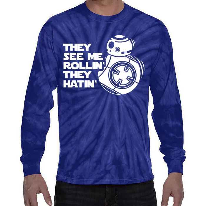 They See Me Rollin They Hatin Tie-Dye Long Sleeve Shirt