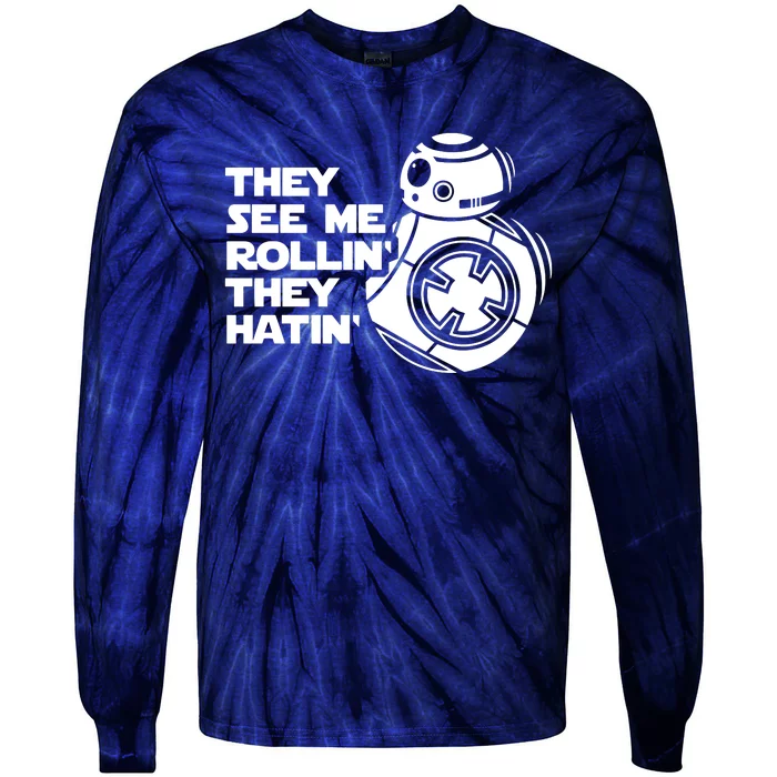 They See Me Rollin They Hatin Tie-Dye Long Sleeve Shirt