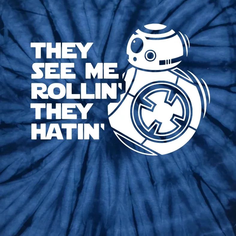 They See Me Rollin They Hatin Tie-Dye T-Shirt