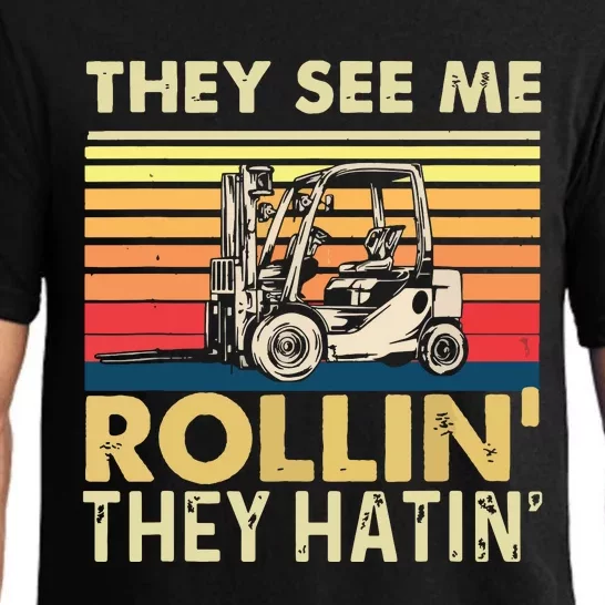 They See Me Rollin They Hatin Forklift Driver Fork Stacker Pajama Set