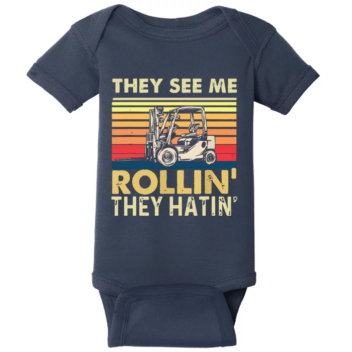 They See Me Rollin They Hatin Forklift Driver Fork Stacker Baby Bodysuit