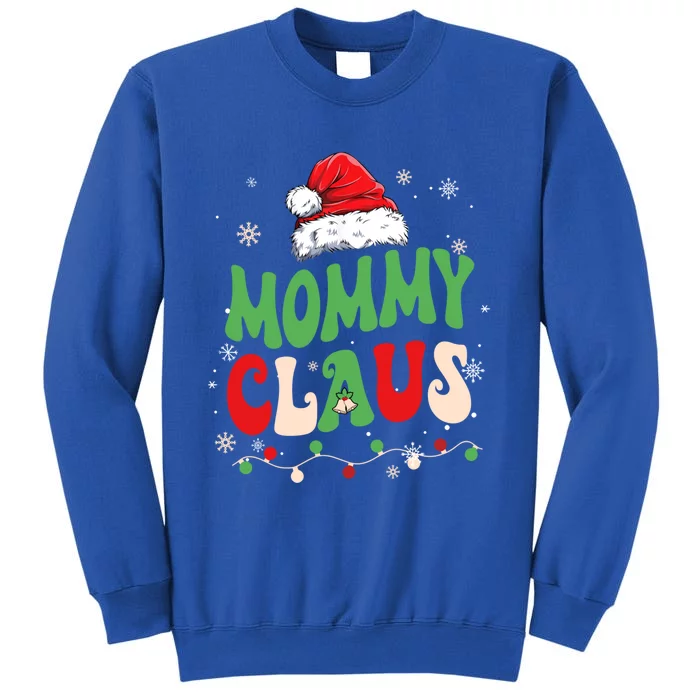 Team Santa Mommy Claus Groovy Matching Family Christmas Funny Gift Tall Sweatshirt