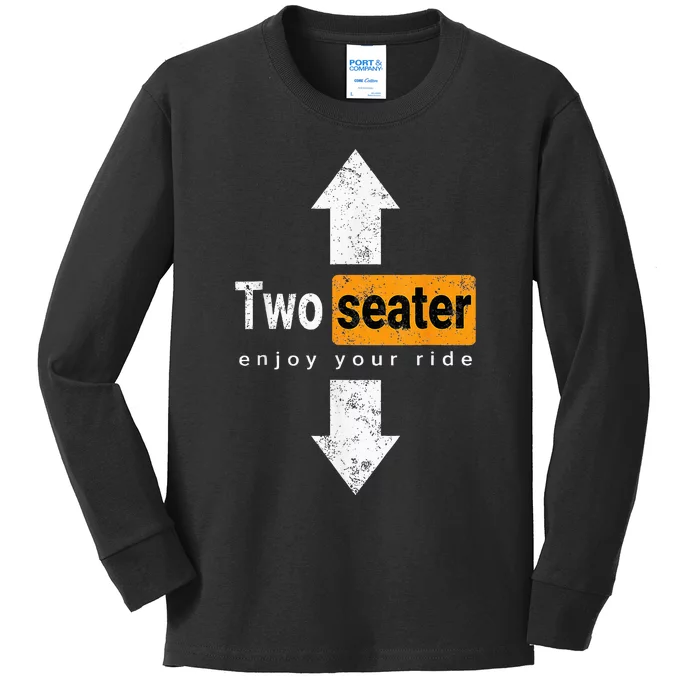 Two Seater Naughty Dirty Adult Humor Funny Dad Joke Kids Long Sleeve Shirt