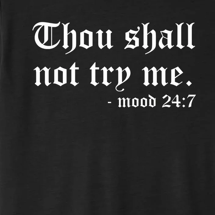 Thou Shall Not Try Me ChromaSoft Performance T-Shirt