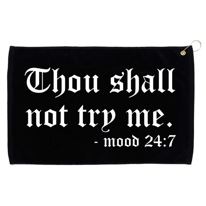 Thou Shall Not Try Me Grommeted Golf Towel