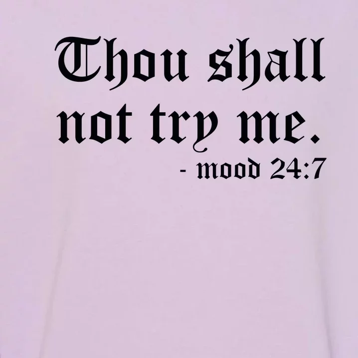 Thou Shall Not Try Me Garment-Dyed Sweatshirt