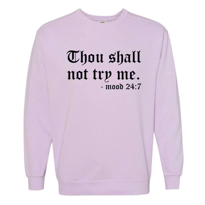 Thou Shall Not Try Me Garment-Dyed Sweatshirt