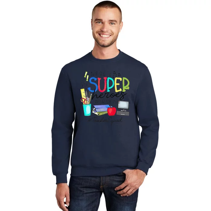 Teacher Squad Not All Super Heroes Wear Capes Mother's Day Sweatshirt