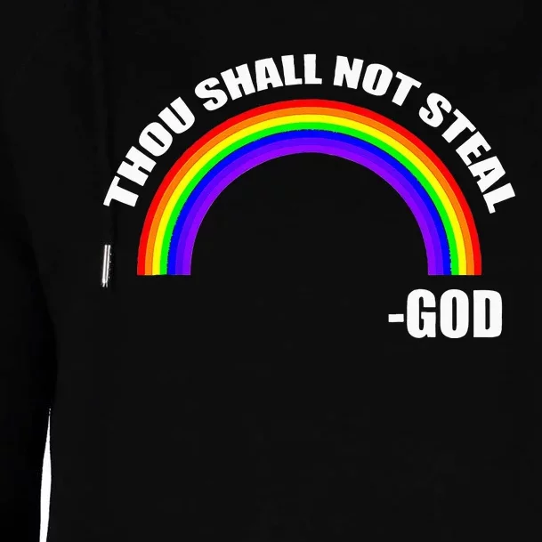 Thou Shall Not Steal Gods Rainbow Womens Funnel Neck Pullover Hood