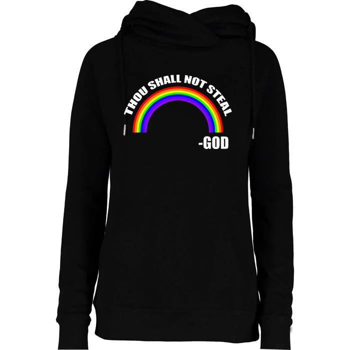 Thou Shall Not Steal Gods Rainbow Womens Funnel Neck Pullover Hood