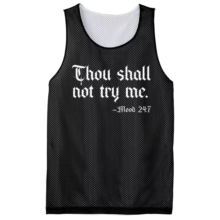 Thou Shall Not Try Me Mood 247 Funny Sarcastic Moody Saying Mesh Reversible Basketball Jersey Tank