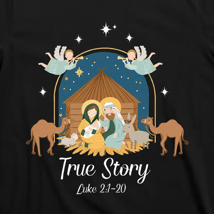 True Story Nativity Scene Christmas Baby Jesus Christian T-Shirt