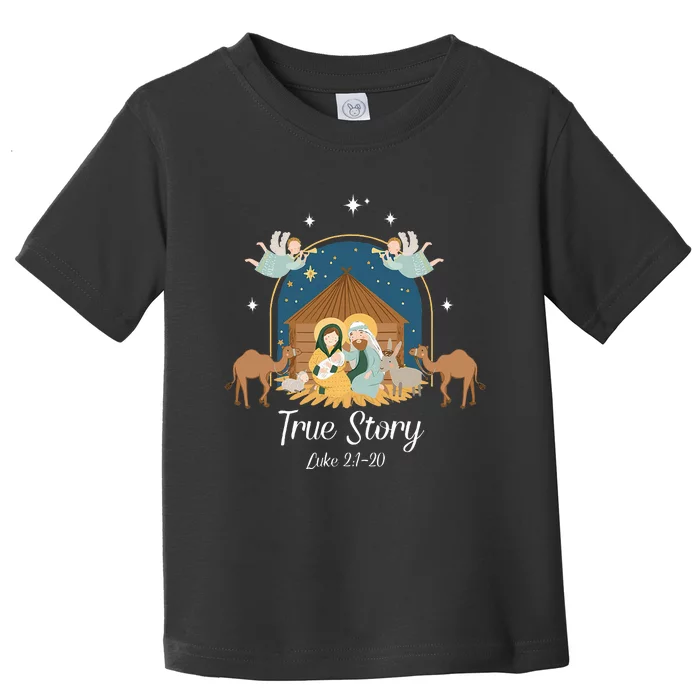 True Story Nativity Scene Christmas Baby Jesus Christian Toddler T-Shirt