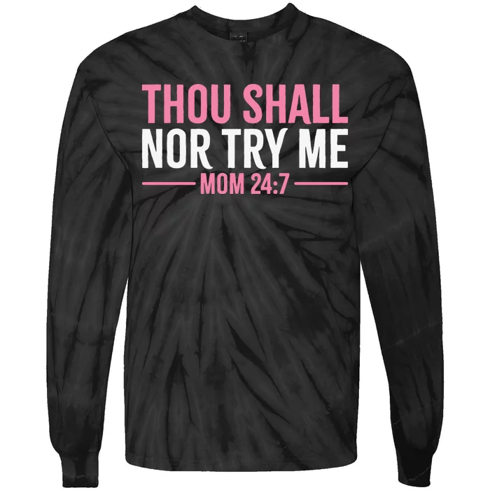 They Shall Not Try Me Christian Mom Mother's Day Tie-Dye Long Sleeve Shirt