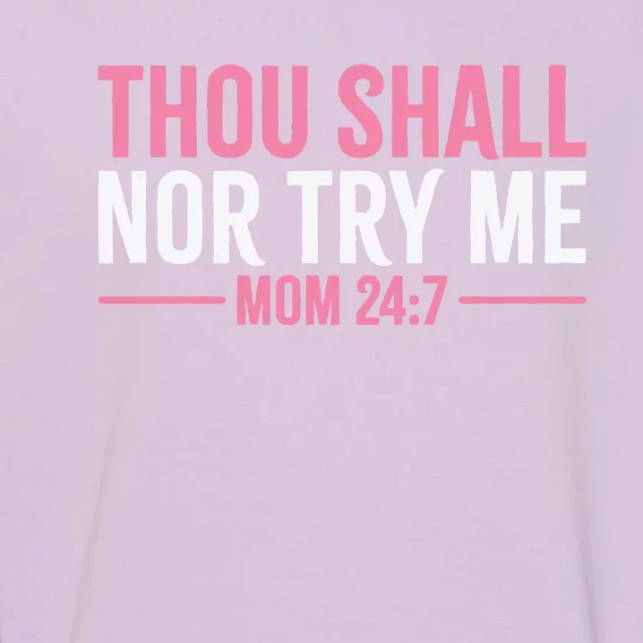 They Shall Not Try Me Christian Mom Mother's Day Garment-Dyed Sweatshirt