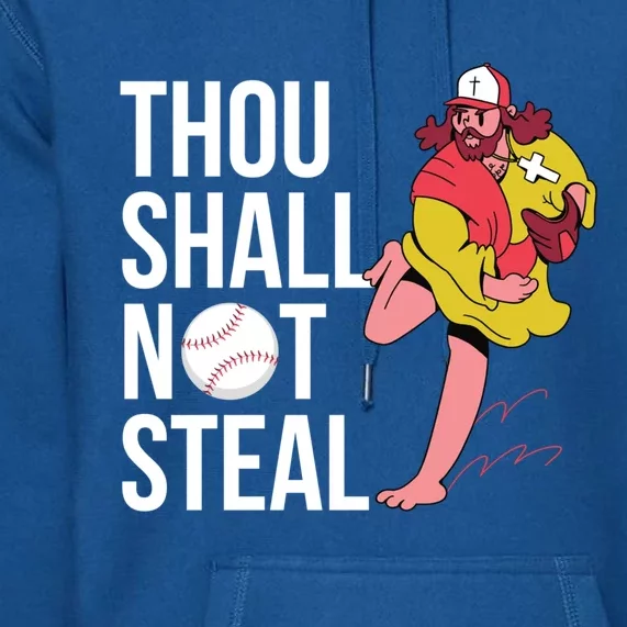 Thou Shall Not Steal Baseball Gift Premium Hoodie