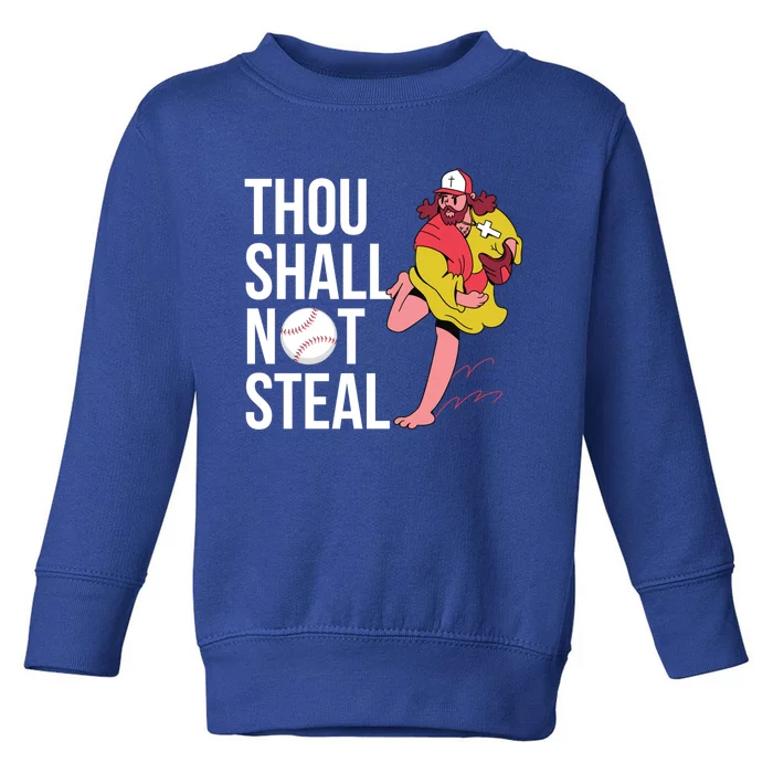 Thou Shall Not Steal Baseball Gift Toddler Sweatshirt