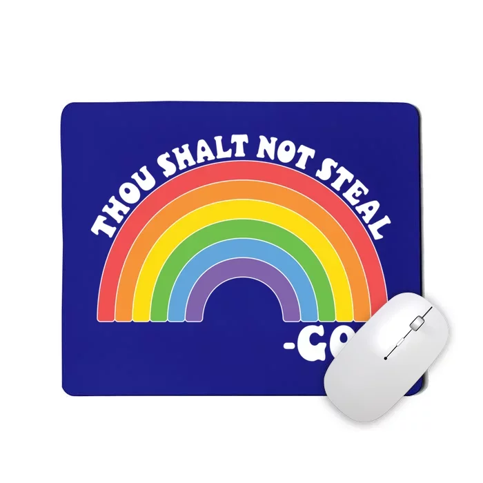 Thou Shall Not Steal Exodus 20:15 Rainbow Shalt Not Steal Gift Mousepad