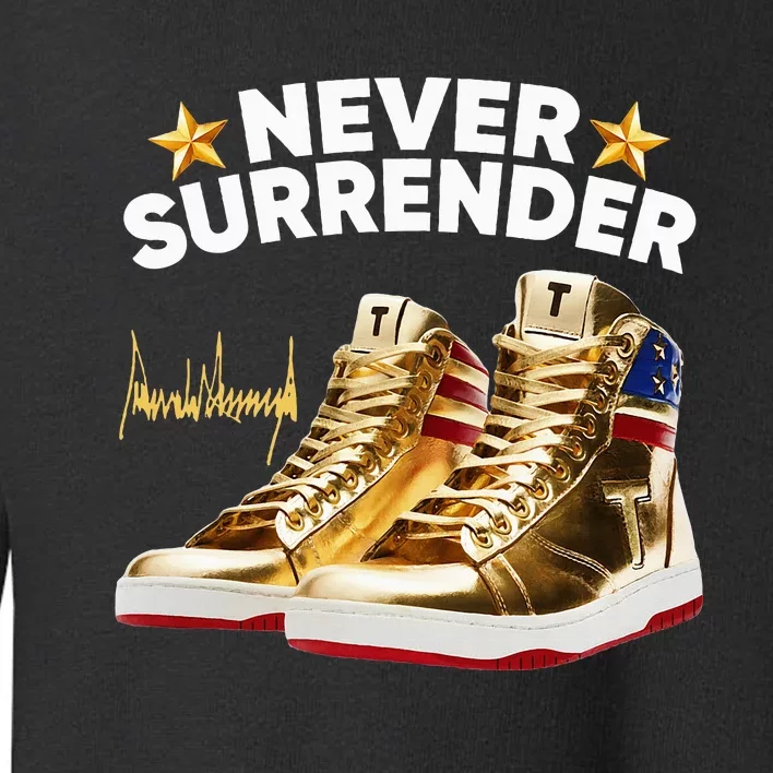 Trump Sneakers Never Surrender Toddler Sweatshirt