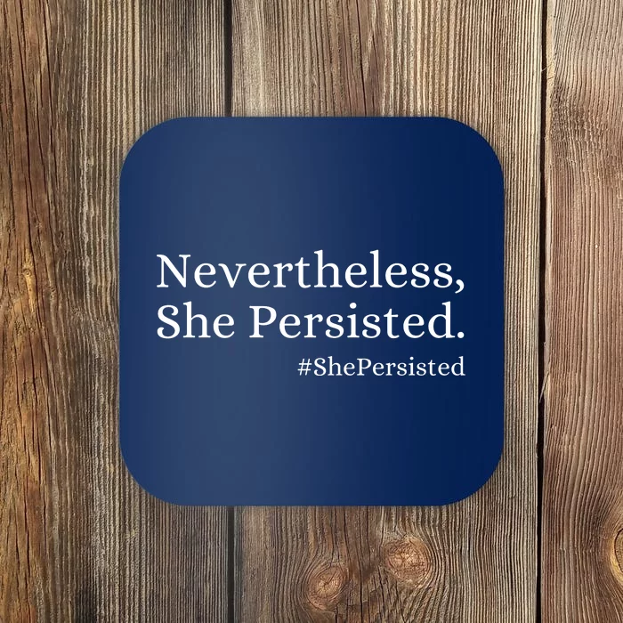 That Says Nevertheless She Persisted Coaster