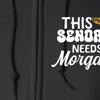 This Senorita Needs A Margarita Cinco De Mayo Celebration Full Zip Hoodie