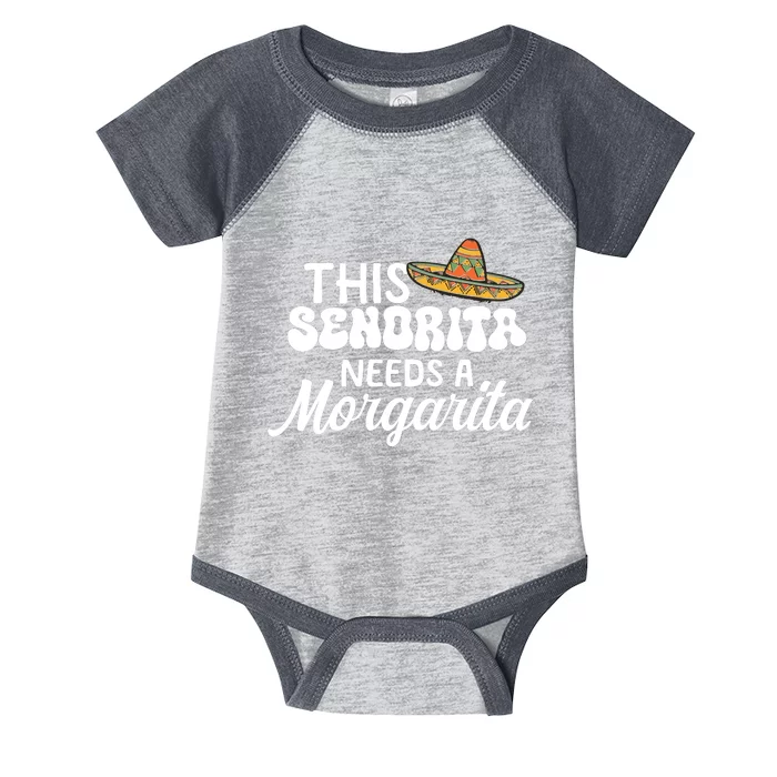 This Senorita Needs A Margarita Cinco De Mayo Celebration Infant Baby Jersey Bodysuit