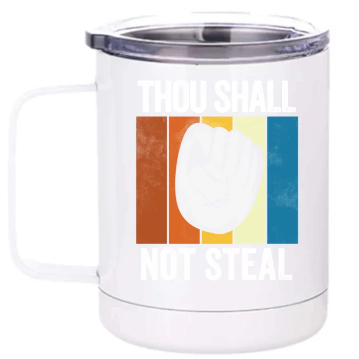 Thou Shall Not Steal Funny Baseball Gift Front & Back 12oz Stainless Steel Tumbler Cup