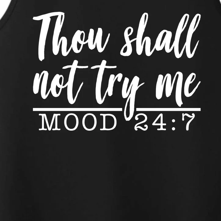 Thou Shall Not Try Me Mood 247 Funny Performance Tank