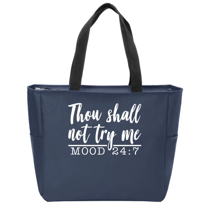 Thou Shall Not Try Me Mood 247 Funny Zip Tote Bag