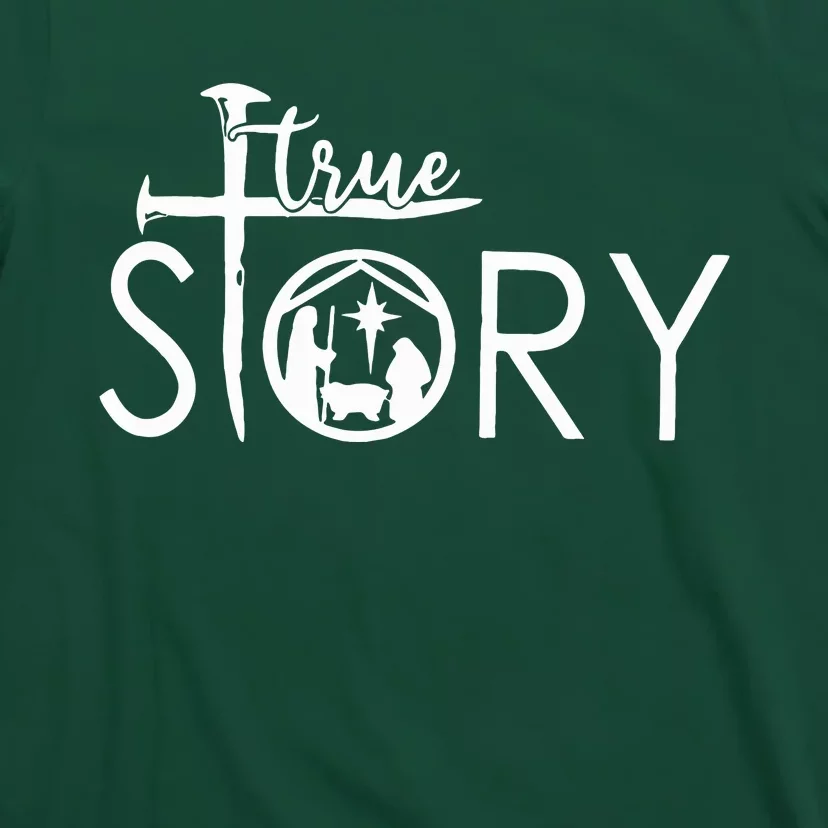 True Story Nativity Christian Christmas T-Shirt