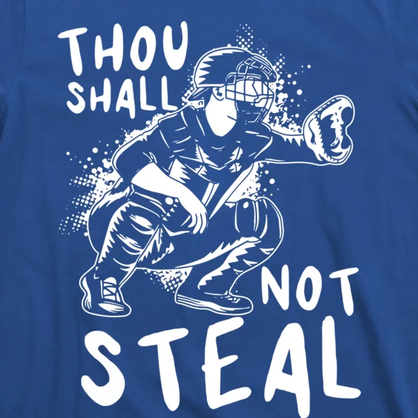 Thou Shall Not Steal Softball Catcher Gift T-Shirt