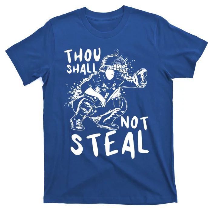 Thou Shall Not Steal Softball Catcher Gift T-Shirt