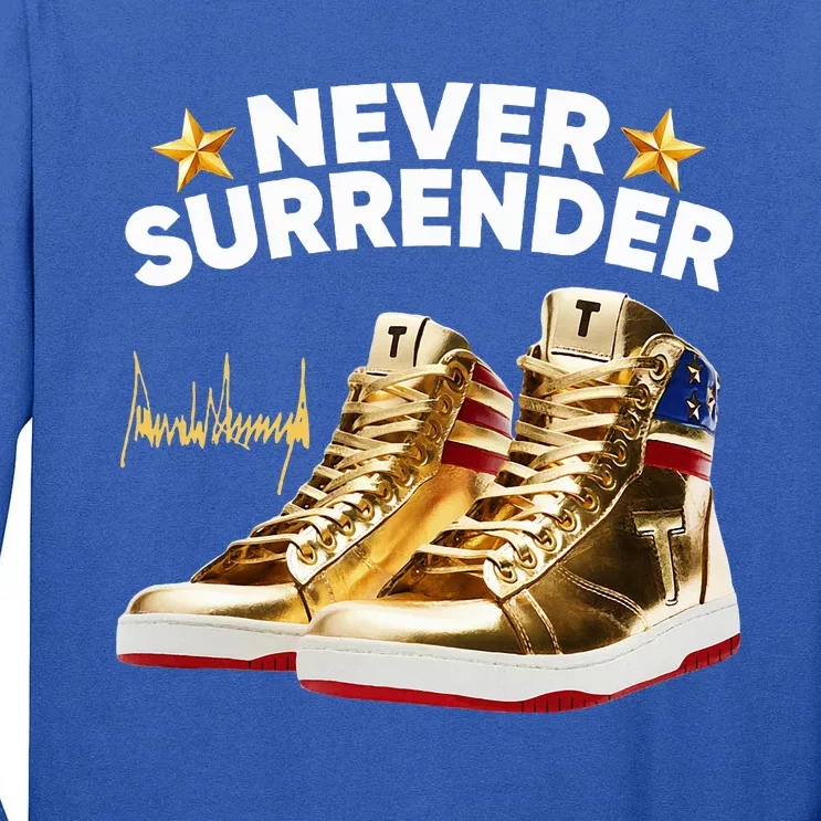 Trump Sneakers Never Surrender Tall Long Sleeve T-Shirt