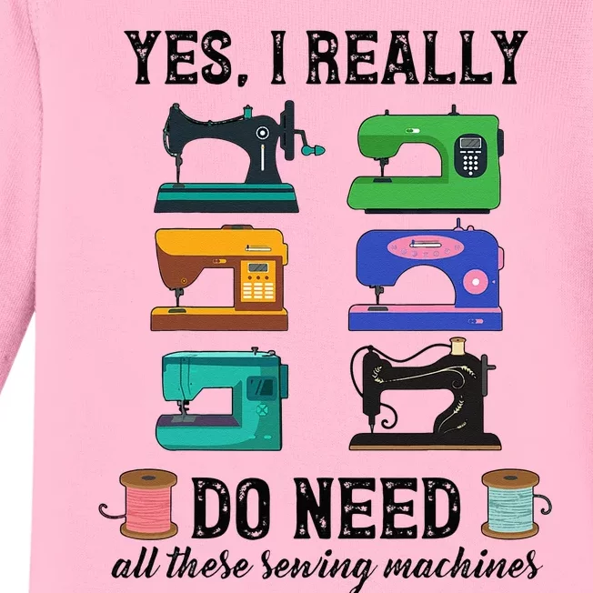 Tailors Sewers Need All Sewing Machines Tailor Lover Gift Baby Long Sleeve Bodysuit