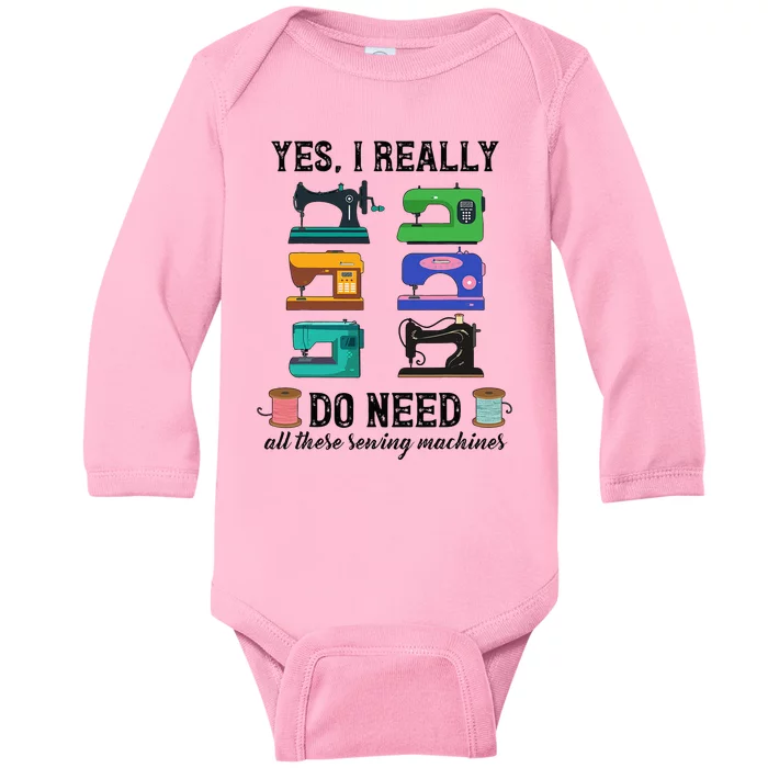 Tailors Sewers Need All Sewing Machines Tailor Lover Gift Baby Long Sleeve Bodysuit