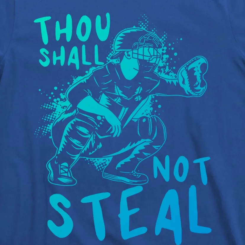 Thou Shall Not Steal Softball Catcher Gift T-Shirt