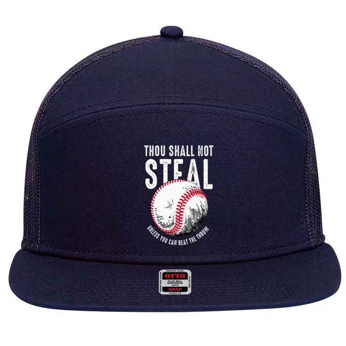 Thou Shall Not Steal Unless You Can Beat The Throw Baseball 7 Panel Mesh Trucker Snapback Hat