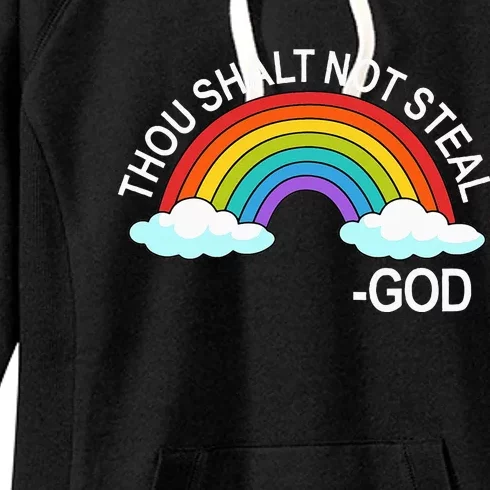 Thou Shalt Not Steal God Rainbow A Promise Of God Women's Fleece Hoodie