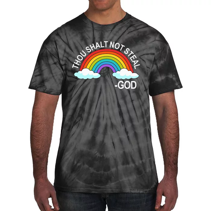 Thou Shalt Not Steal God Rainbow A Promise Of God Tie-Dye T-Shirt