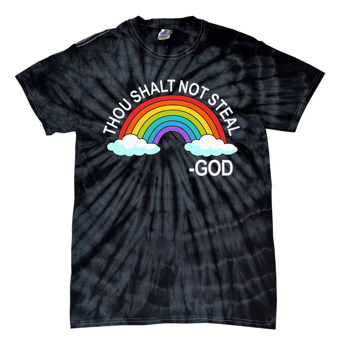 Thou Shalt Not Steal God Rainbow A Promise Of God Tie-Dye T-Shirt