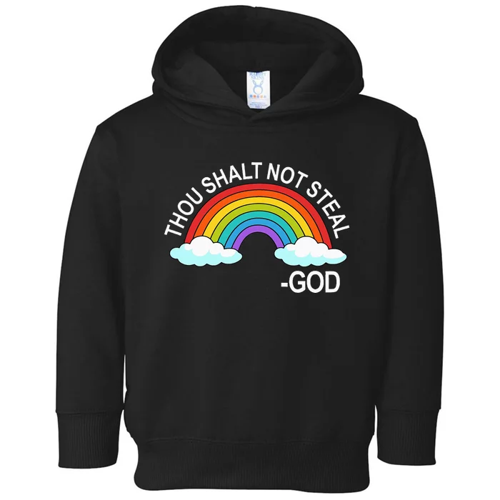 Thou Shalt Not Steal God Rainbow A Promise Of God Toddler Hoodie