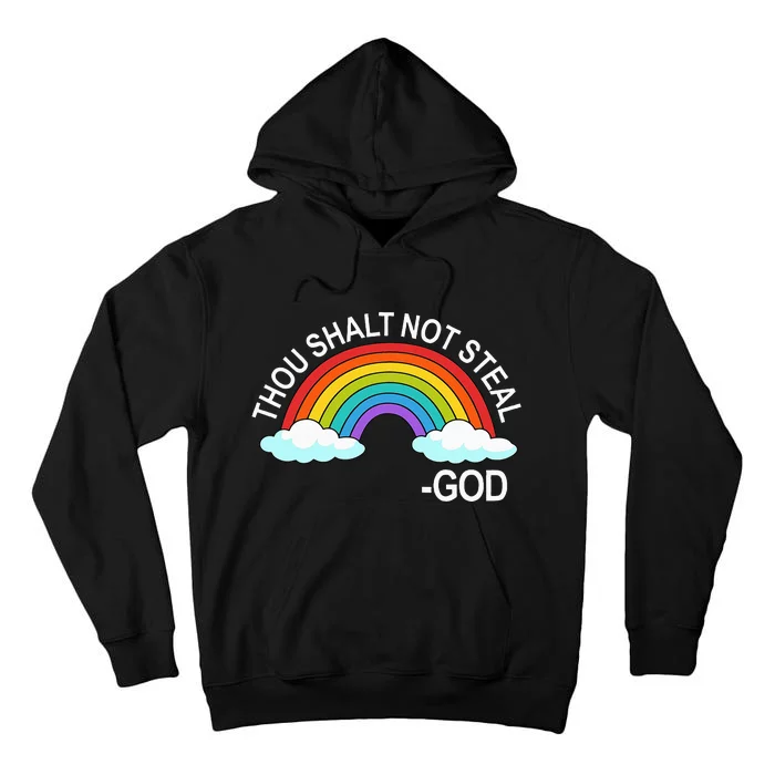 Thou Shalt Not Steal God Rainbow A Promise Of God Tall Hoodie