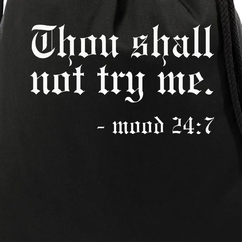 Thou Shall Not Try Me Mood 247 Funny Oldschool Drawstring Bag