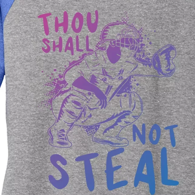 Thou Shall Not Steal Softball Catcher Gift Women's Tri-Blend 3/4-Sleeve Raglan Shirt