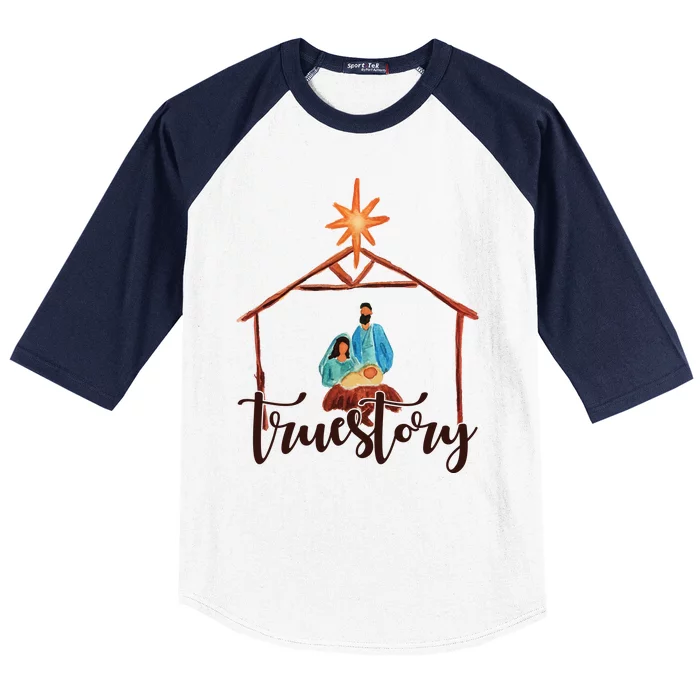 True Story Nativity Mary And Jesus Baseball Sleeve Shirt