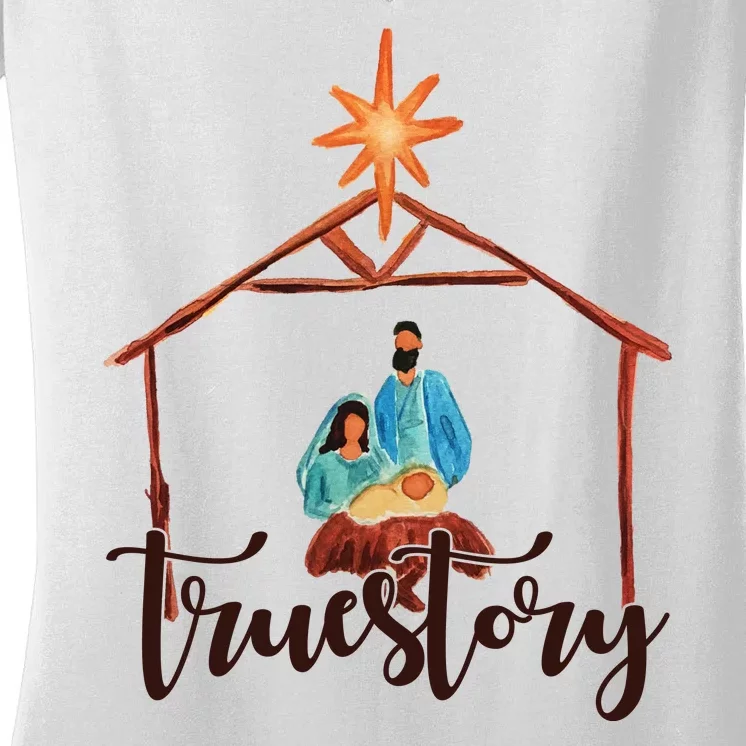 True Story Nativity Mary And Jesus Women's V-Neck T-Shirt