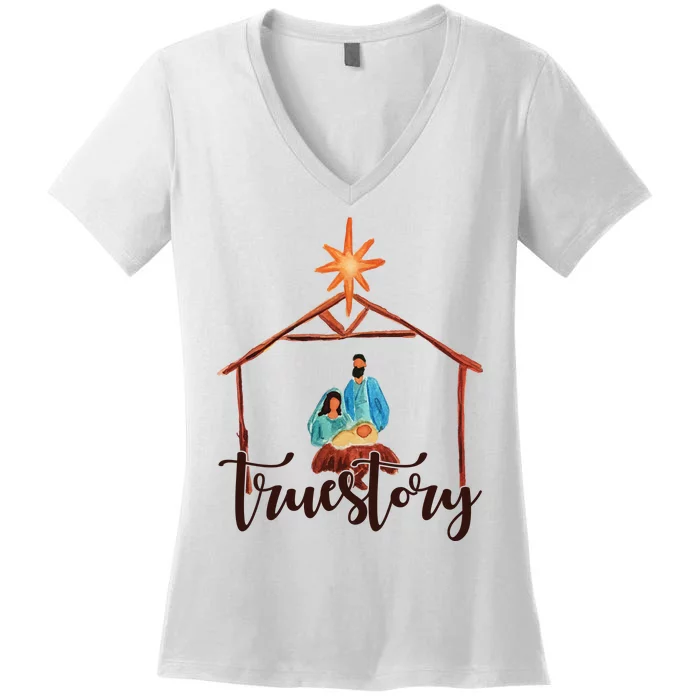 True Story Nativity Mary And Jesus Women's V-Neck T-Shirt