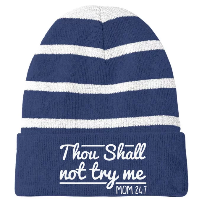 Thou Shall Not Try Me Mom 24 7 Mothers Day Striped Beanie with Solid Band