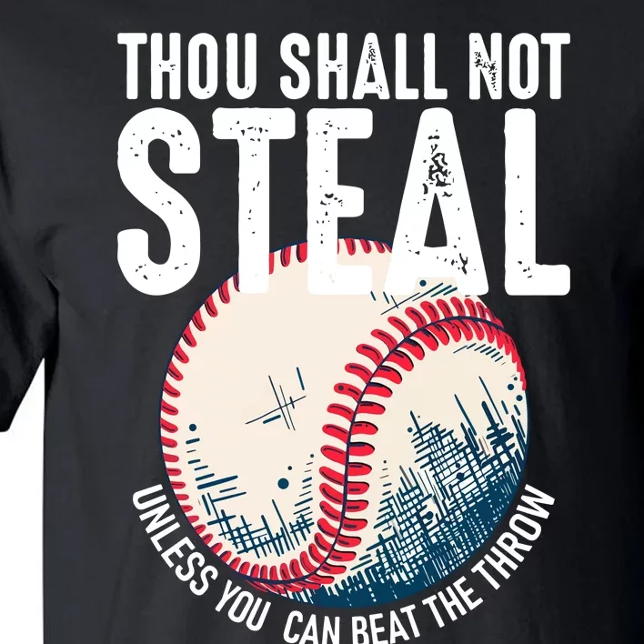 Thou Shall Not Steal Baseball Tall T-Shirt