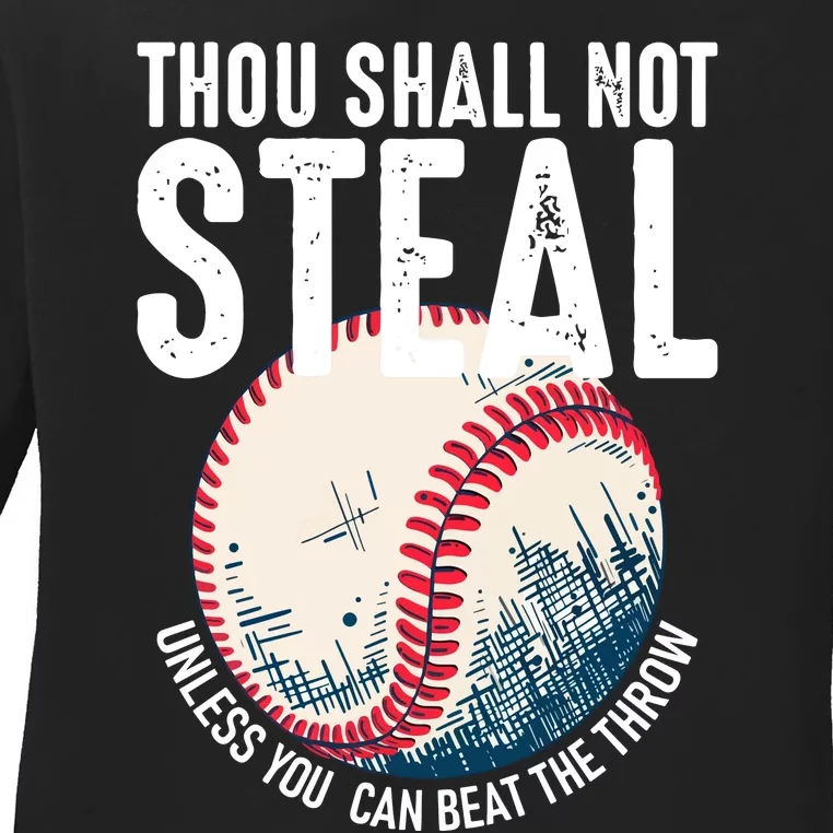 Thou Shall Not Steal Baseball Ladies Long Sleeve Shirt